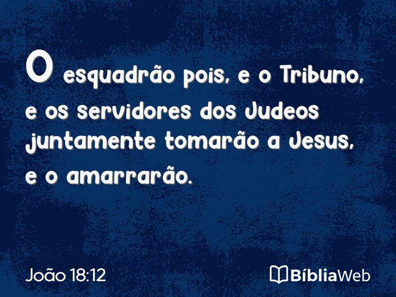João 18:12 em imagem para compartilhar