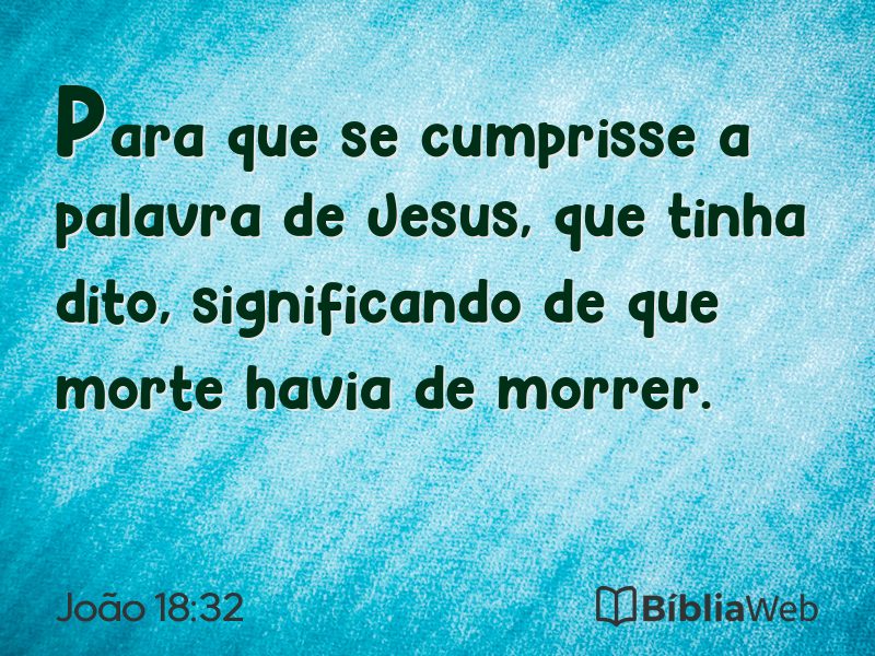 João 18:32 em imagem para compartilhar