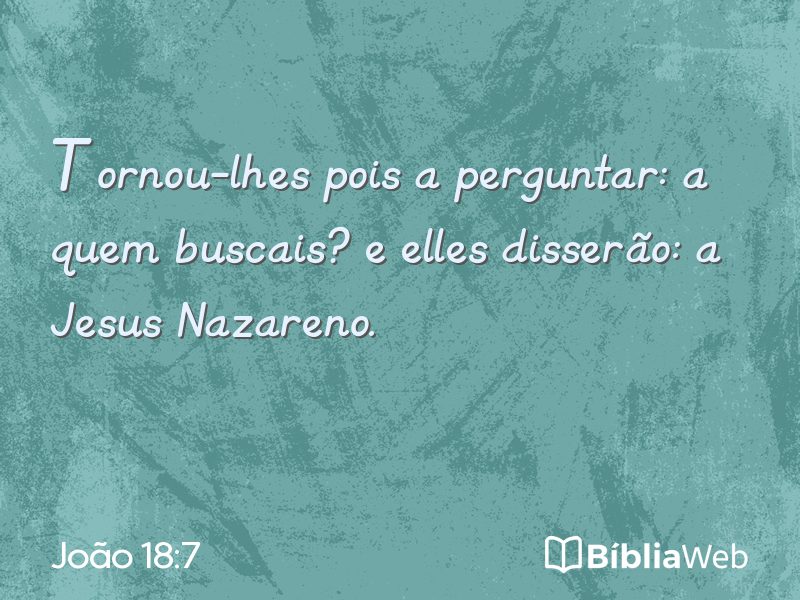 João 18:7 em imagem para compartilhar