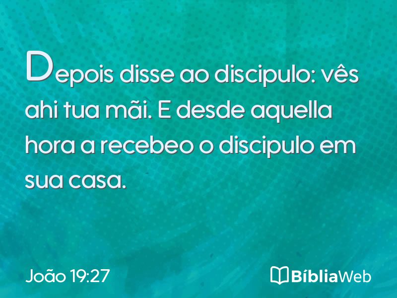 João 19:27 em imagem para compartilhar