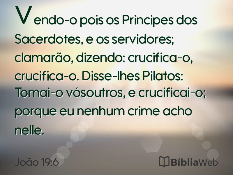 João 19:6 em imagem para compartilhar