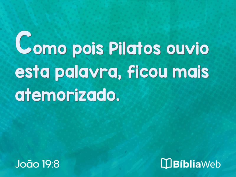 João 19:8 em imagem para compartilhar