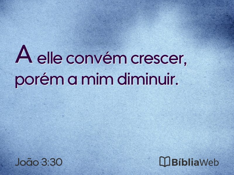 João 3:30 em imagem para compartilhar