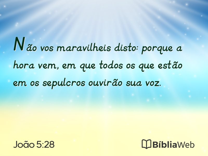 João 5:28 em imagem para compartilhar