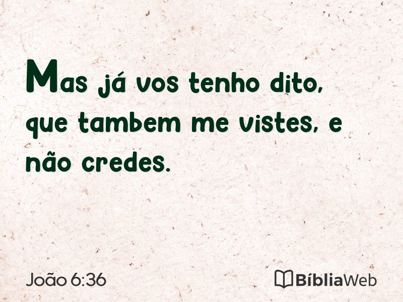 João 6:36 em imagem para compartilhar