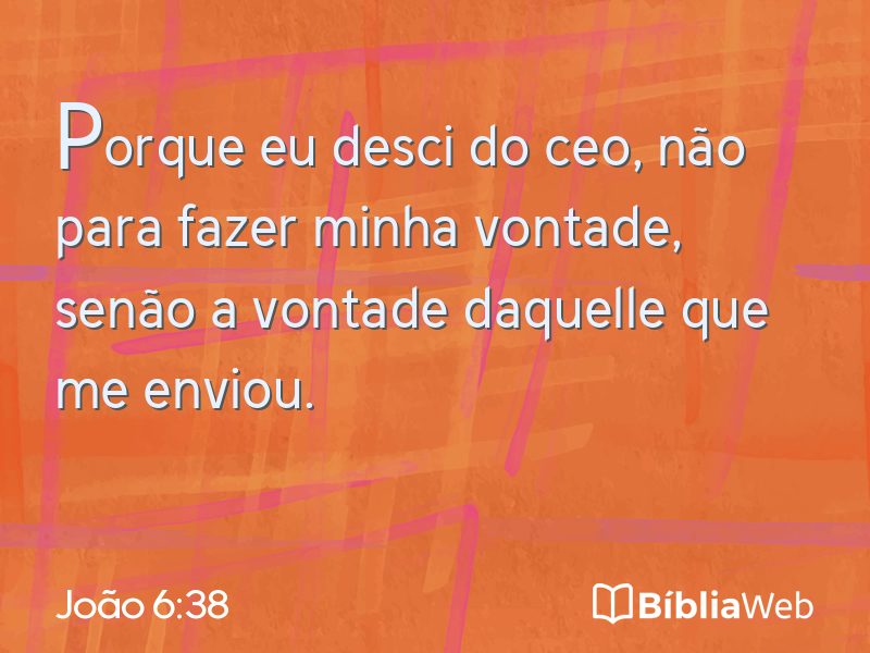 João 6:38 em imagem para compartilhar