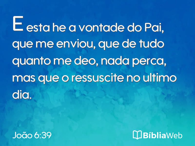 João 6:39 em imagem para compartilhar