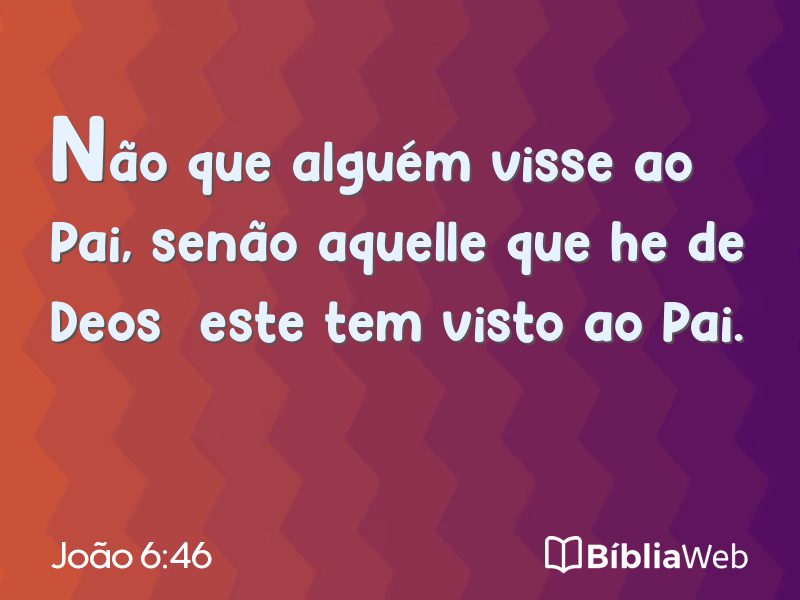 João 6:46 em imagem para compartilhar