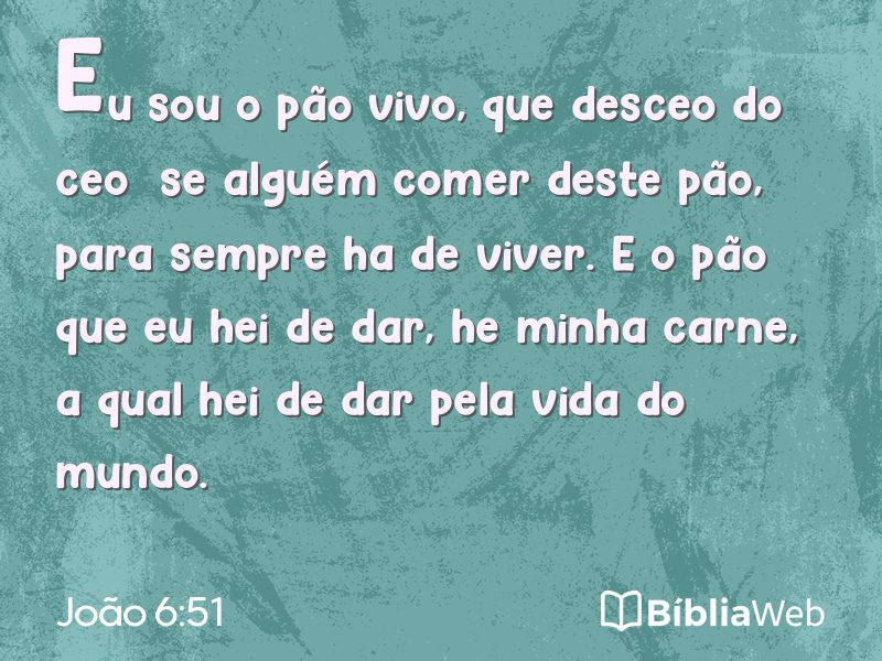 João 6:51 em imagem para compartilhar