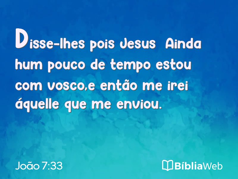 João 7:33 em imagem para compartilhar