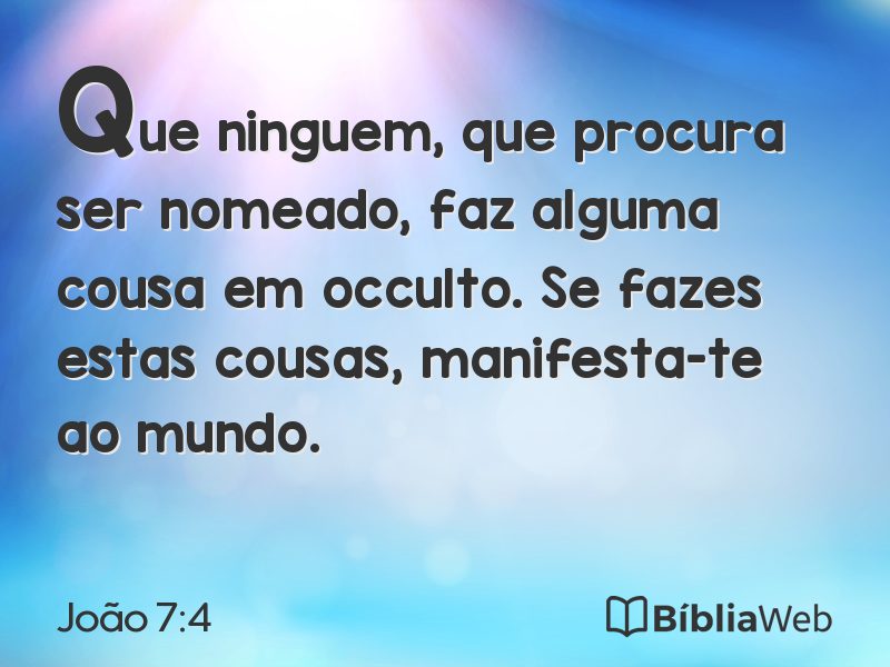 João 7:4 em imagem para compartilhar