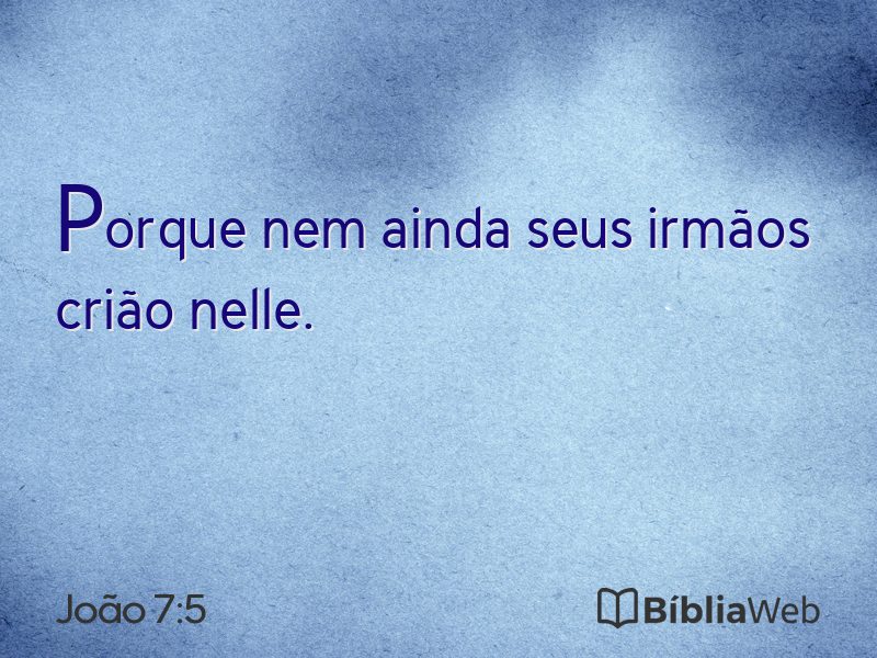 João 7:5 em imagem para compartilhar