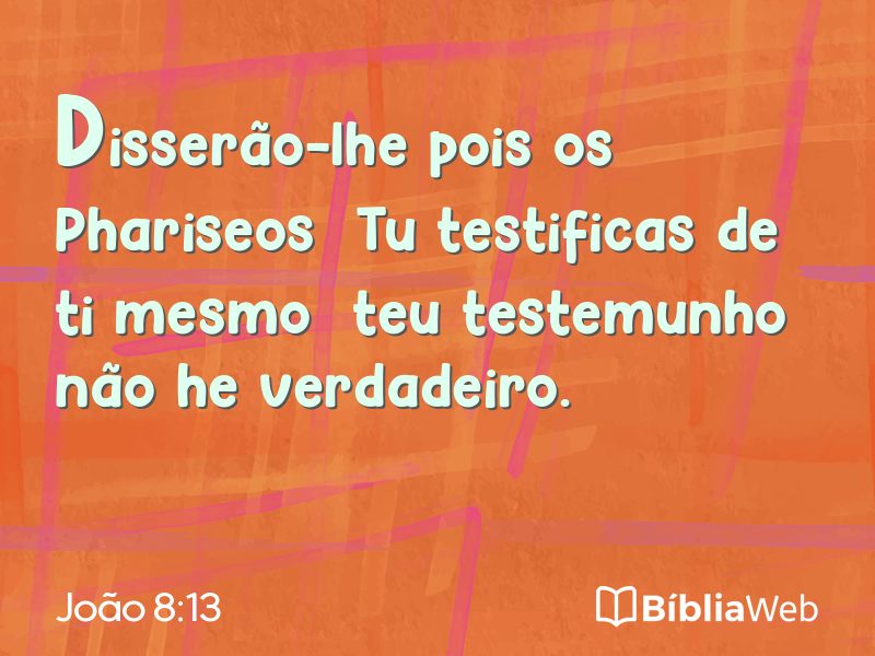 João 8:13 em imagem para compartilhar