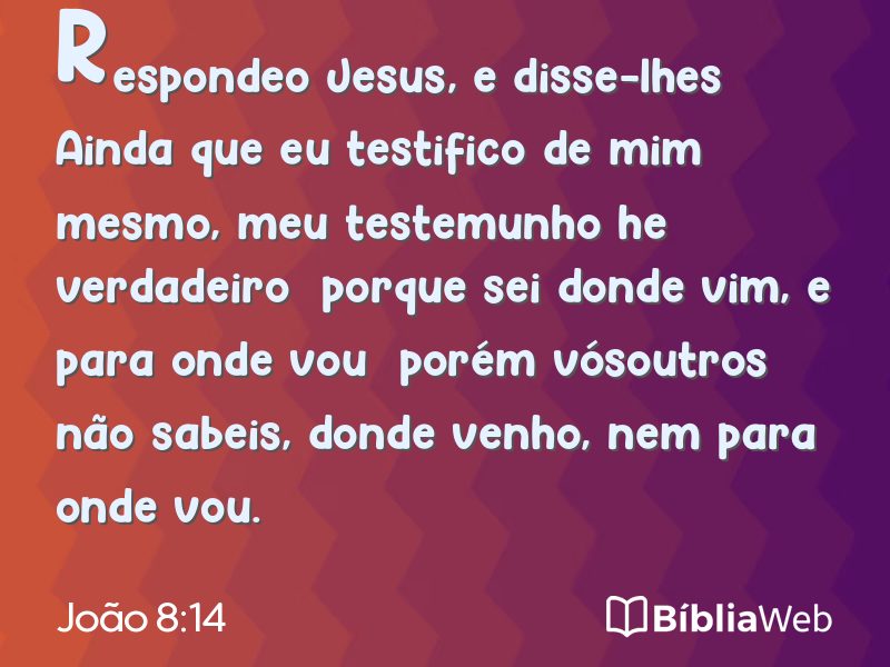 João 8:14 em imagem para compartilhar