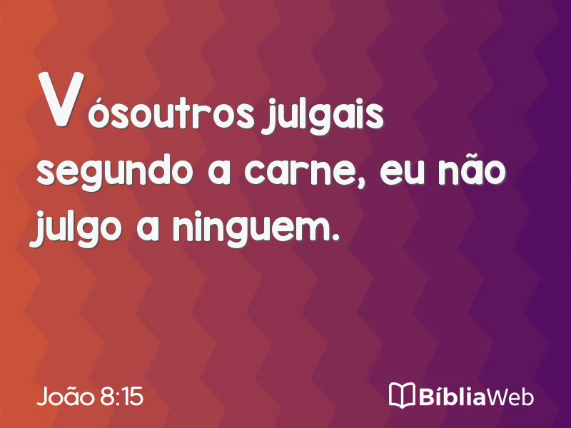 João 8:15 em imagem para compartilhar