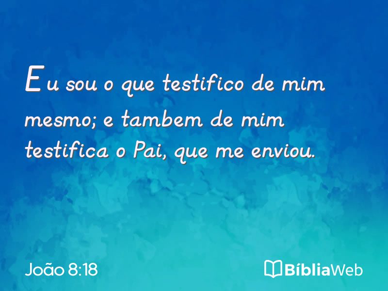 João 8:18 em imagem para compartilhar