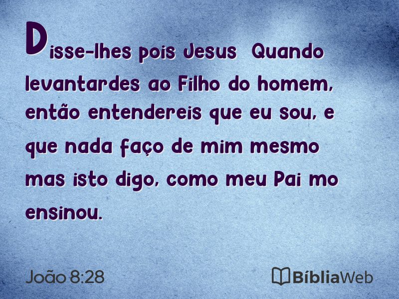João 8:28 em imagem para compartilhar