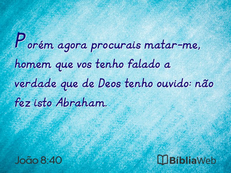 João 8:40 em imagem para compartilhar