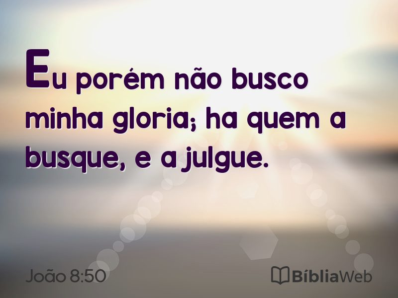 João 8:50 em imagem para compartilhar