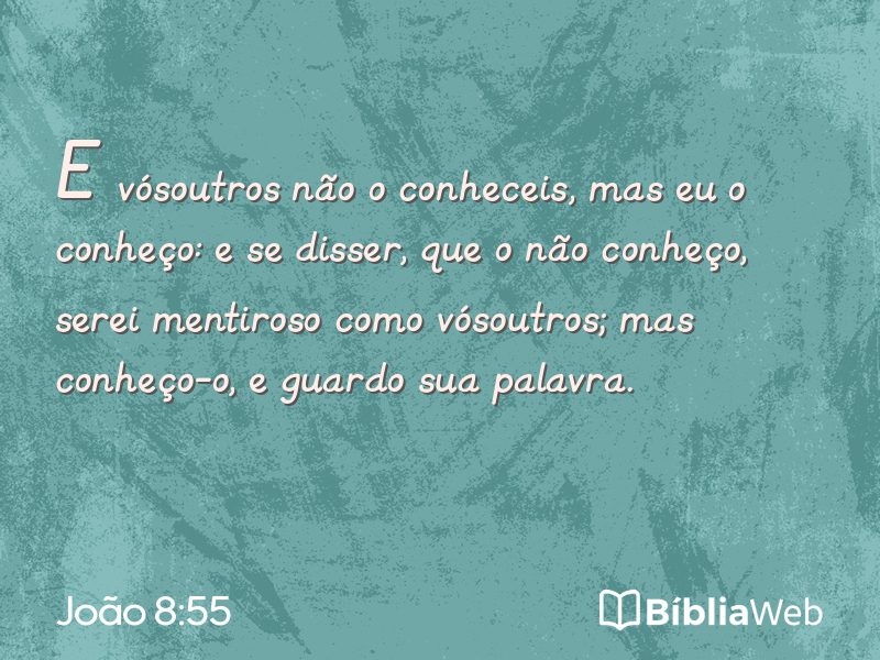 João 8:55 em imagem para compartilhar