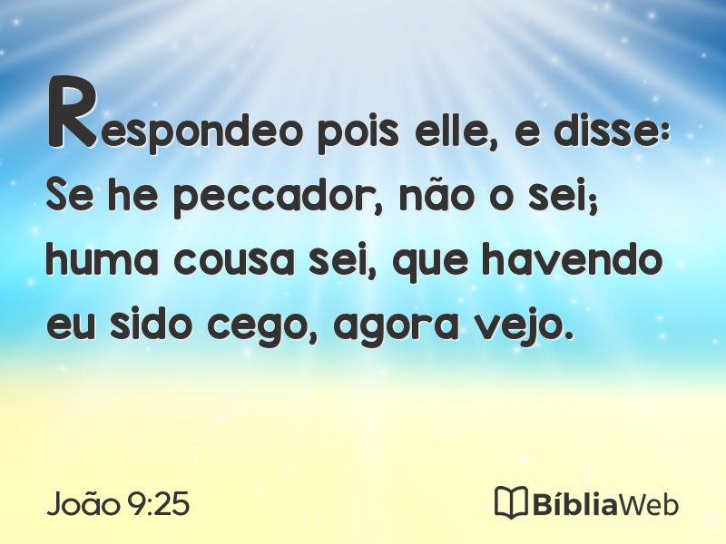 João 9:25 em imagem para compartilhar