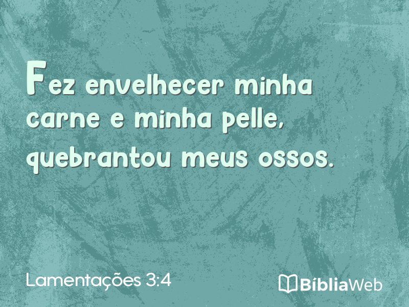 Lamentações 3:4 em imagem para compartilhar
