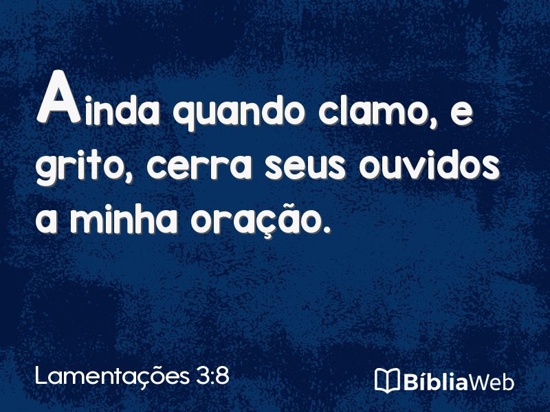 Lamentações 3:8 em imagem para compartilhar