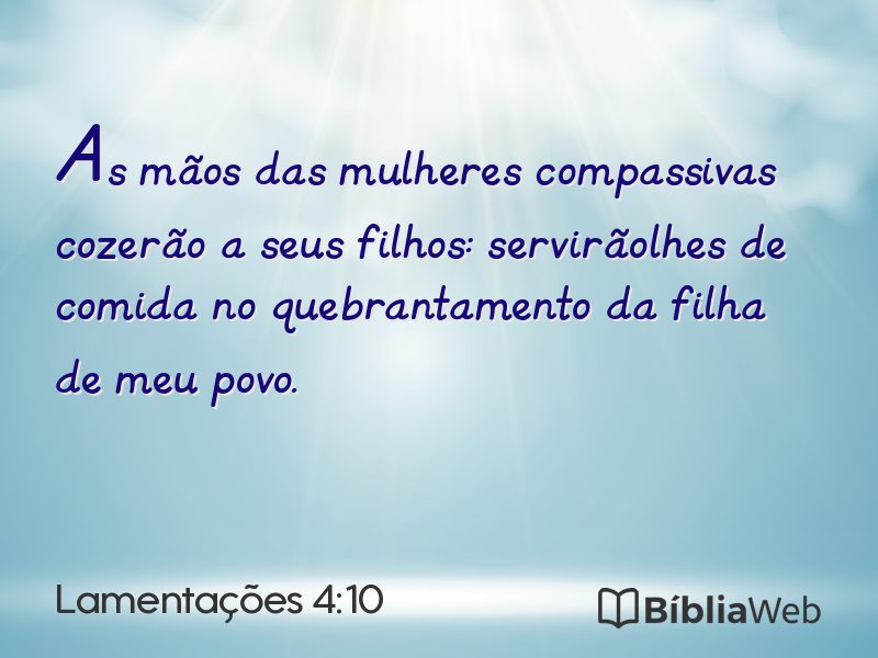Lamentações 4:10 em imagem para compartilhar