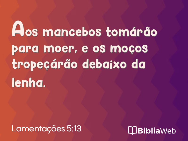 Lamentações 5:13 em imagem para compartilhar