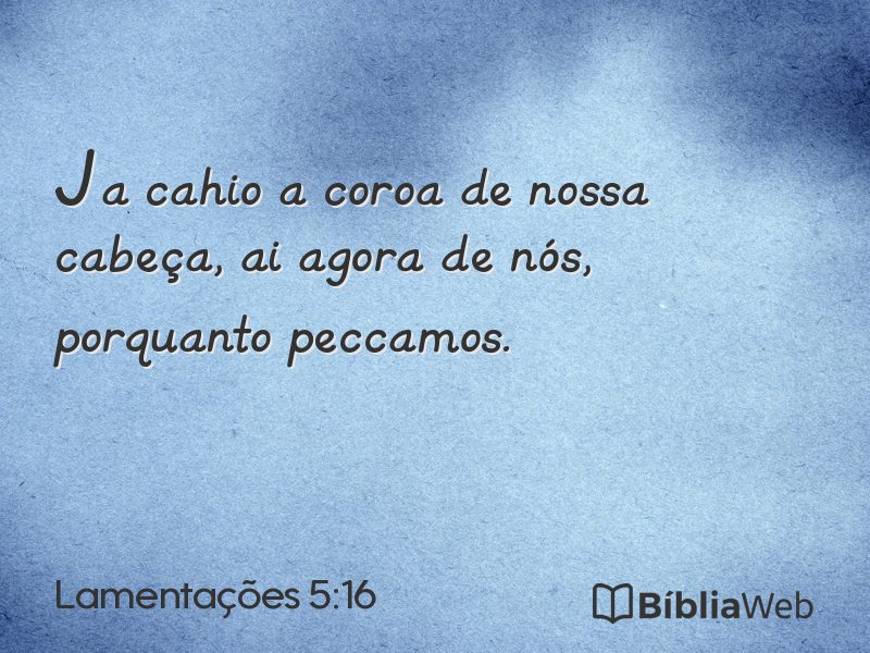 Lamentações 5:16 em imagem para compartilhar
