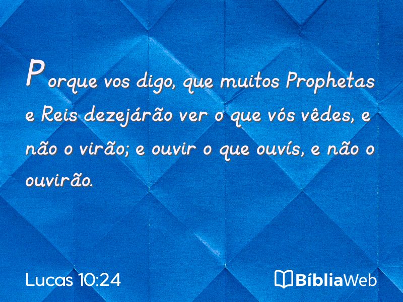 Lucas 10:24 em imagem para compartilhar