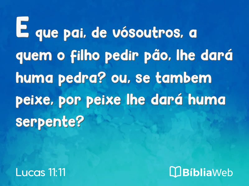 Lucas 11:11 em imagem para compartilhar