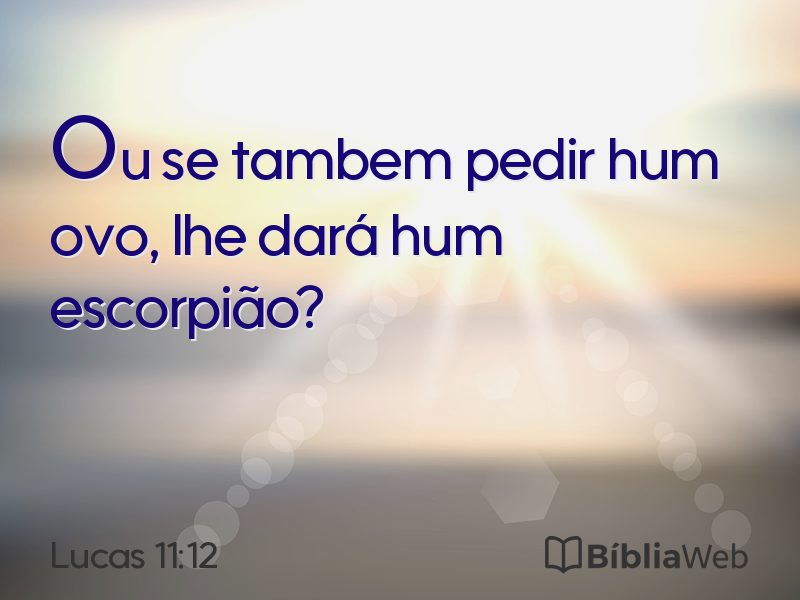 Lucas 11:12 em imagem para compartilhar