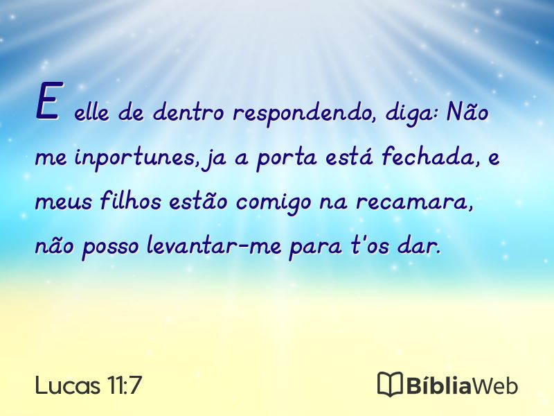 Lucas 11:7 em imagem para compartilhar