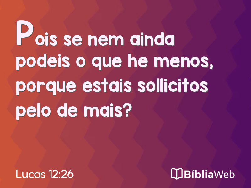 Lucas 12:26 em imagem para compartilhar