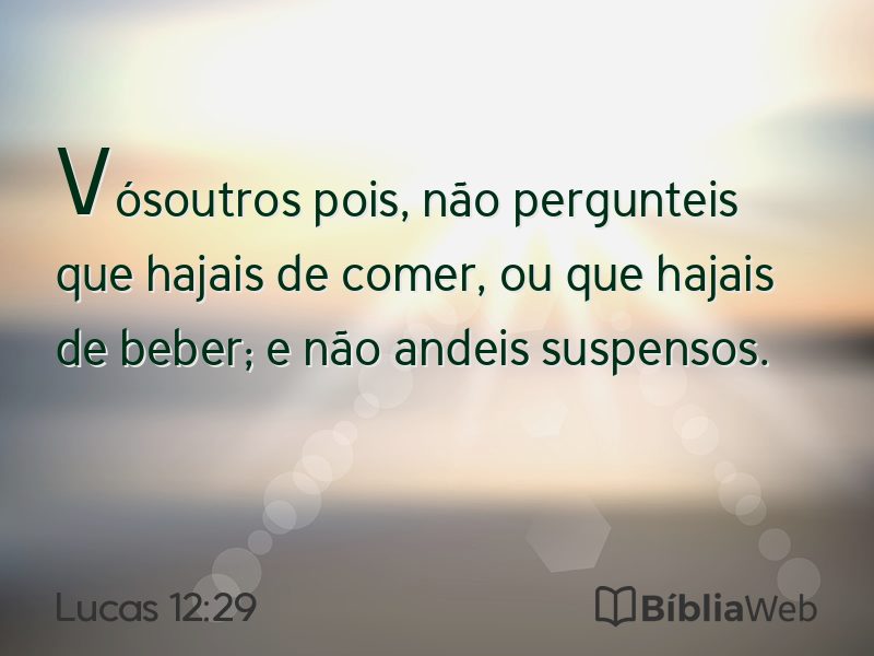 Lucas 12:29 em imagem para compartilhar