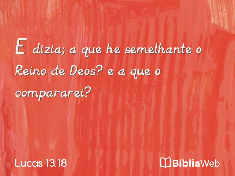 Lucas 13:18 em imagem para compartilhar