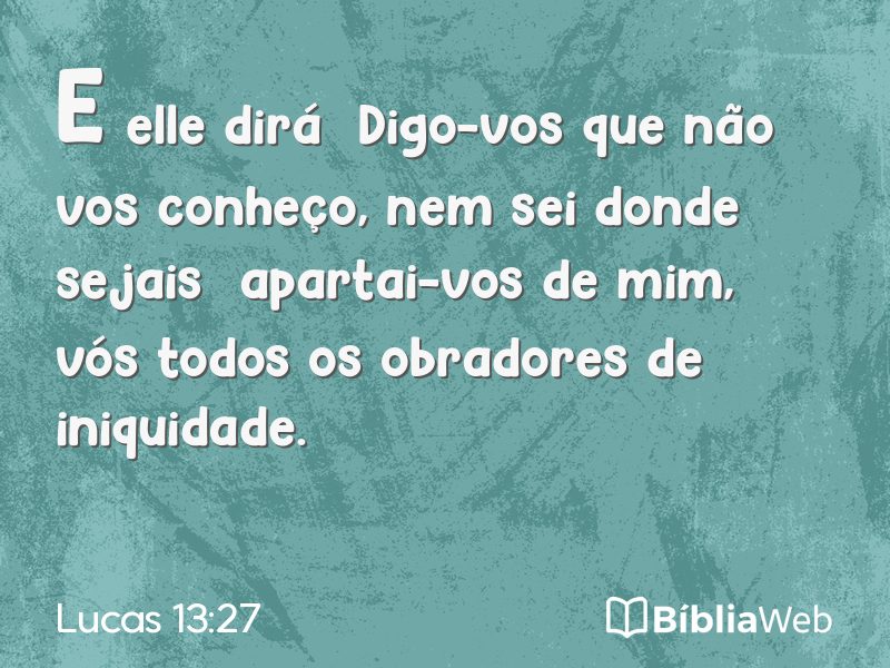 Lucas 13:27 em imagem para compartilhar