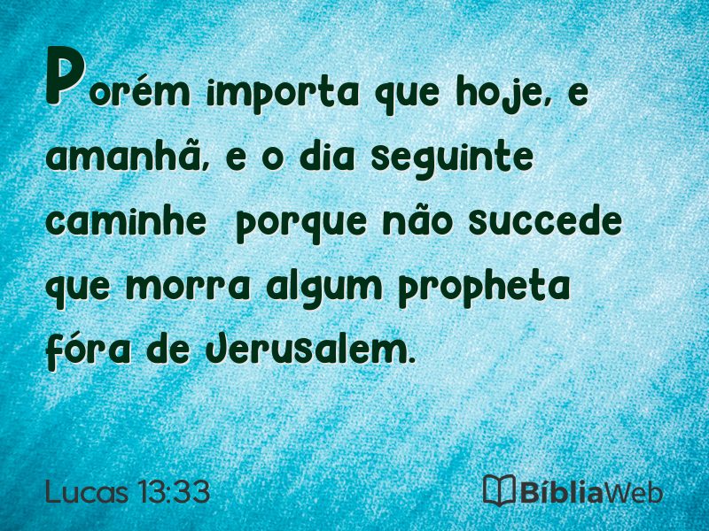 Lucas 13:33 em imagem para compartilhar