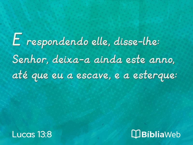 Lucas 13:8 em imagem para compartilhar