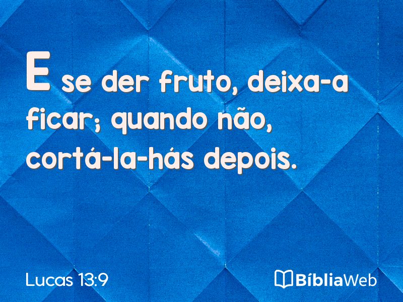 Lucas 13:9 em imagem para compartilhar