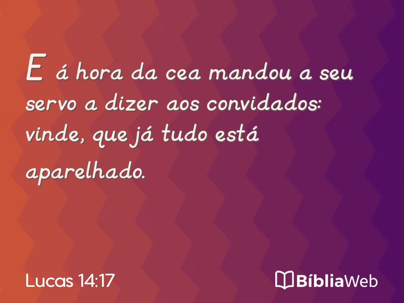 Lucas 14:17 em imagem para compartilhar