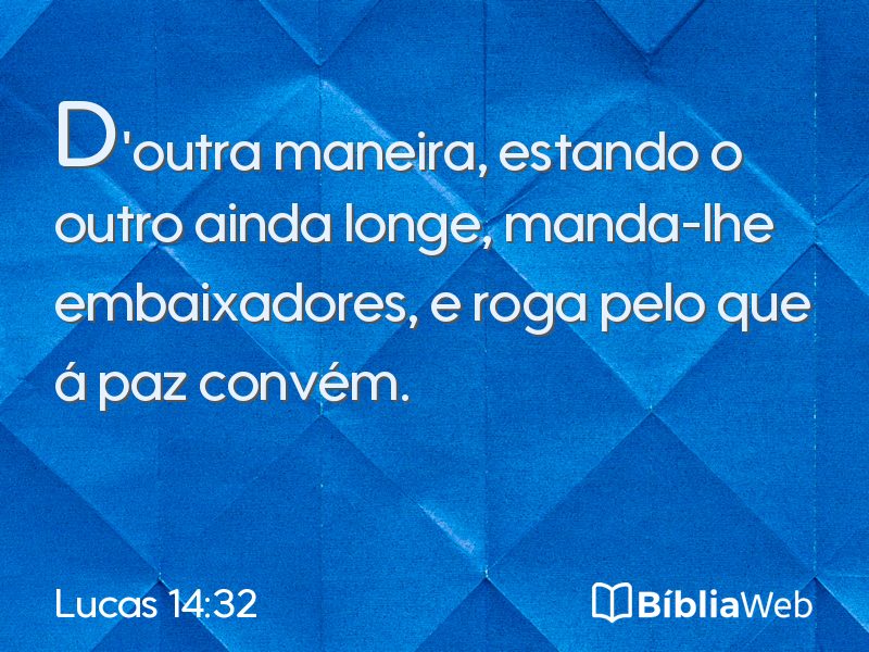 Lucas 14:32 em imagem para compartilhar