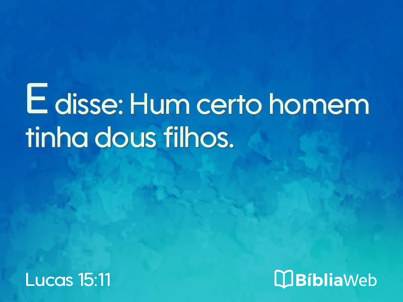 Lucas 15:11 em imagem para compartilhar
