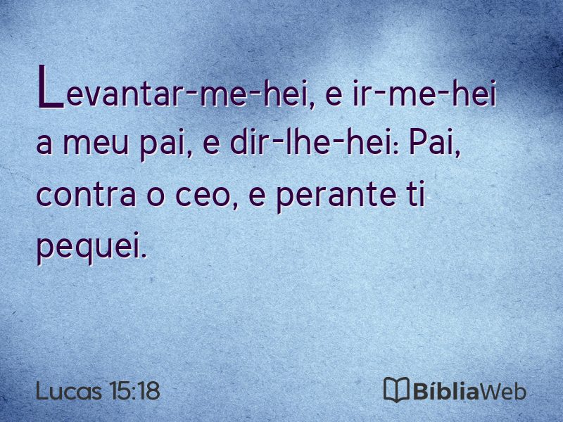Lucas 15:18 em imagem para compartilhar