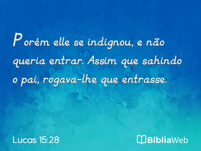 Lucas 15:28 em imagem para compartilhar