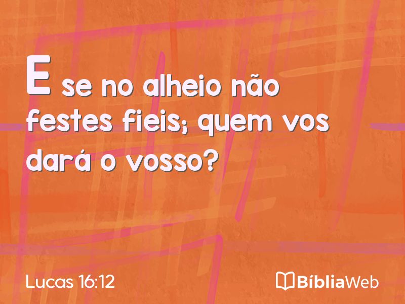 Lucas 16:12 em imagem para compartilhar