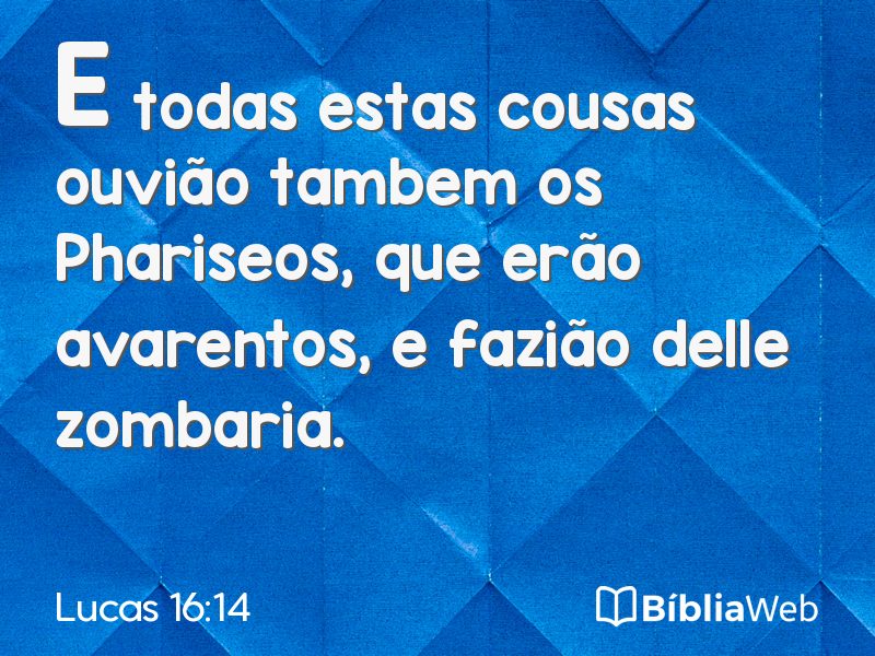 Lucas 16:14 em imagem para compartilhar