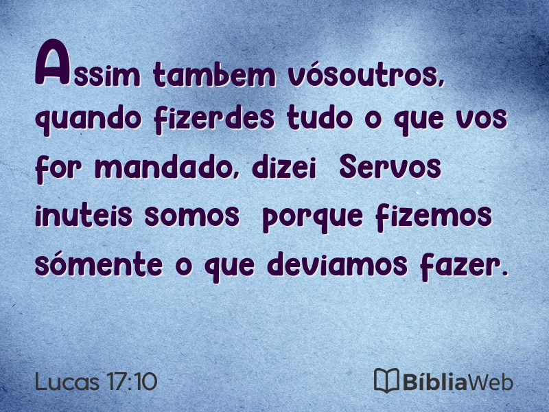 Lucas 17:10 em imagem para compartilhar