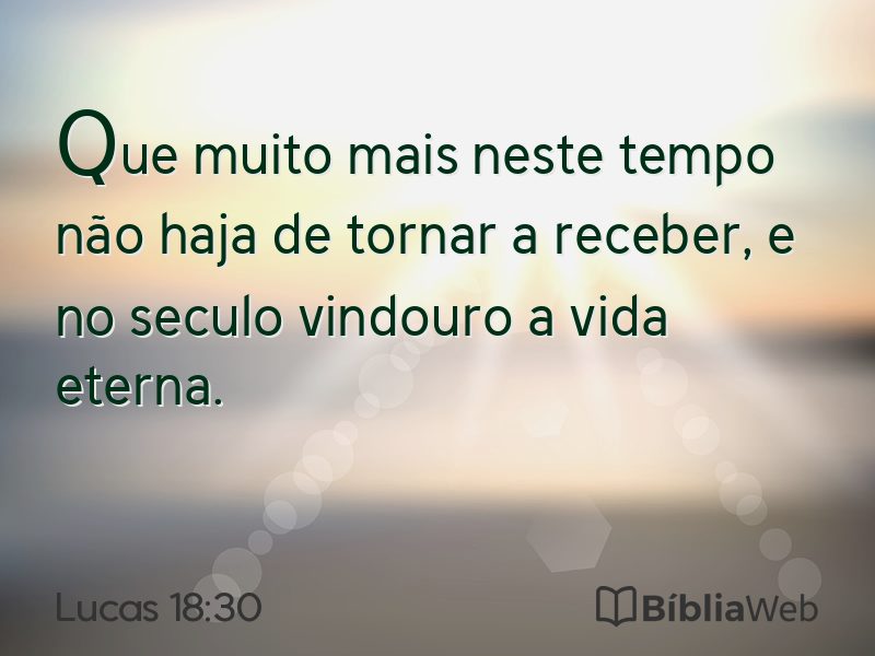 Lucas 18:30 em imagem para compartilhar